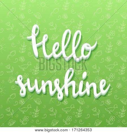 Hello spring poster with handwritten guote. Vector illustration with lettering