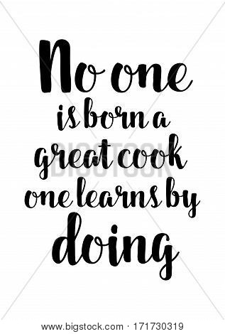 uote food calligraphy style. Hand lettering design element. Inspirational quote: No one is born a great book one learn by doing.