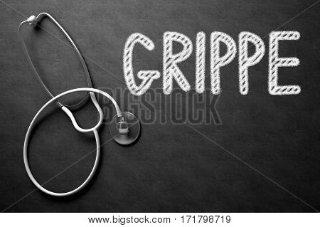 Medical Concept: Top View of White Stethoscope on Black Chalkboard with Medical Concept - Grippe. Medical Concept: Grippe - Medical Concept on Black Chalkboard. 3D Rendering.