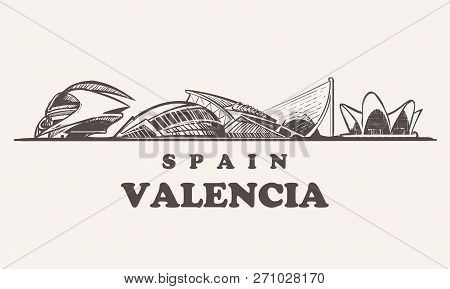 Valencia Skyline, Spain Vintage Vector Illustration,city Of The Arts And Sciences Hand Drawn Buildin