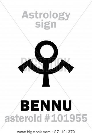 Astrology Alphabet: Bennu (ba Of Ra, The Egyptian Phonix), Potentially Hazardous Asteroid #101955. H