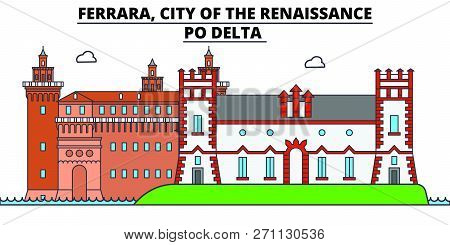 Ferrara, City Of The Renaissance - Po Delta  Line Travel Landmark, Skyline, Vector Design. Ferrara, 