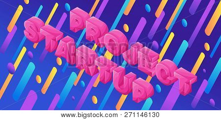 Isometry Dynamic Bright Design With Volumetric Letters, Startup Project, Vector Illustration For Iso