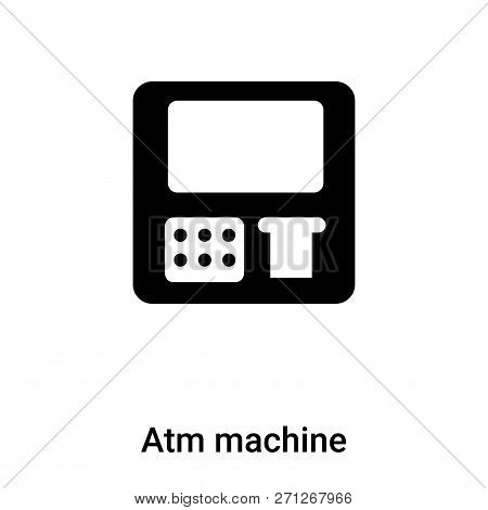 Atm Machine Icon In Trendy Design Style. Atm Machine Icon Isolated On White Background. Atm Machine 