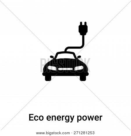 Eco Energy Power Icon In Trendy Design Style. Eco Energy Power Icon Isolated On White Background. Ec