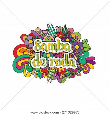 Samba De Roda. Background With Abstract Bright Colors. Vector Illustration.
