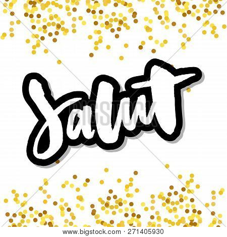 Slogan Salut Lettering Calligraphy Text Brush Black Ink Fashion France Illustration