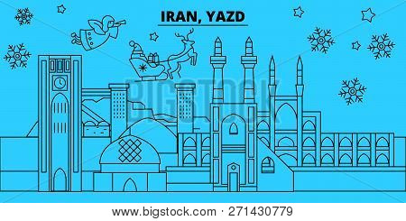 Iran, Yazd Winter Holidays Skyline. Merry Christmas, Happy New Year Decorated Banner With Santa Clau