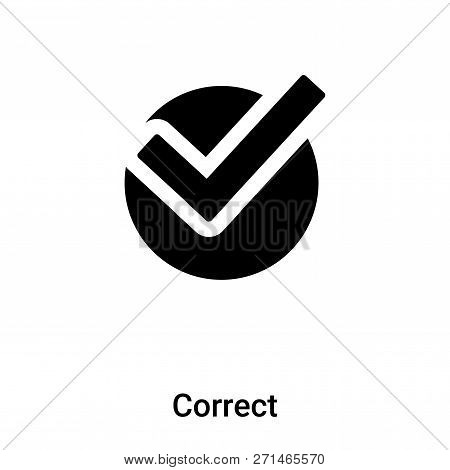 Correct Icon In Trendy Design Style. Correct Icon Isolated On White Background. Correct Vector Icon 