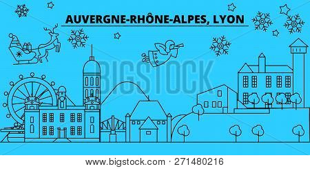 France, Lyon Winter Holidays Skyline. Merry Christmas, Happy New Year Decorated Banner With Santa Cl