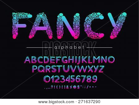 Fancy Vector Font And Alphabet. Type With Colorful Letters, Numerals And Symbols