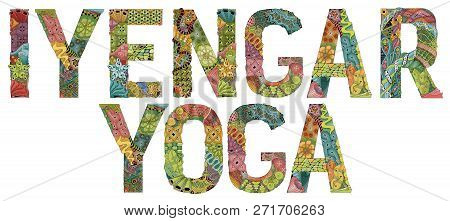 Words Iyengar Yoga. Vector Decorative Zentangle Object