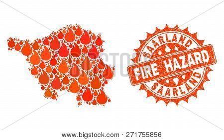 Fire Hazard Collage Of Map Of Saarland State Burning And Corroded Seal. Map Of Saarland State Vector
