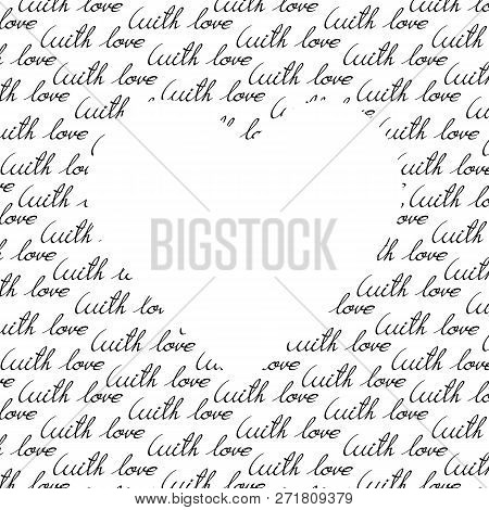 Heart Pattern On Handwritten Text Background. With Love.