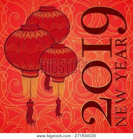 Chinese New Year 2019 Greeting Card. Chinese Red Lantern On A Red And Gold Seamless Pattern. Intrica