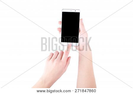 Female Hands Holding Mobile Phone With Blank Screen Isolated On White Background. Smartfone White
