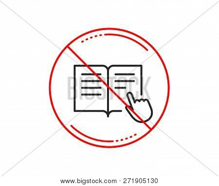 No Or Stop Sign. Instruction Book Line Icon. Education With Hand Pointer Symbol. E-learning Sign. Ca