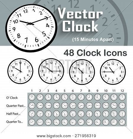 48 Classic Vector Clock Icons - 15 Minutes Apart. Useful For Illustrations With Specific Time Interv