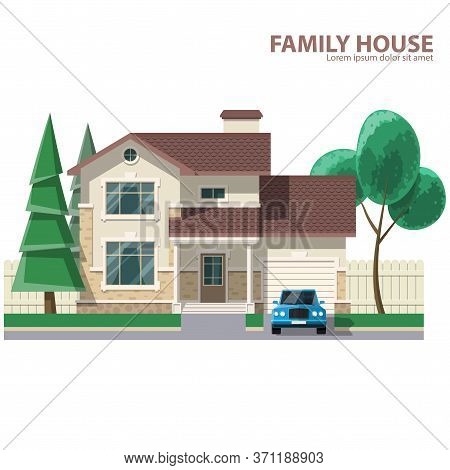 Family House, Car And Trees. Hearth And Home. Flat Design. For Your Project. Vector Illustration