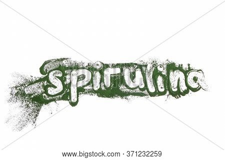 Top View Of Word Spirulina Written With Spirulina Powder