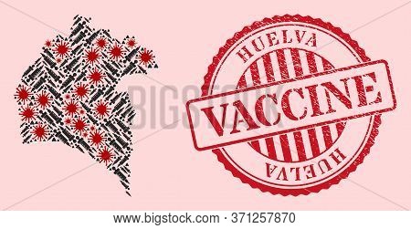 Vector Mosaic Huelva Province Map Of Covid-2019 Virus, Treatment Icons, And Red Grunge Vaccine Seal.