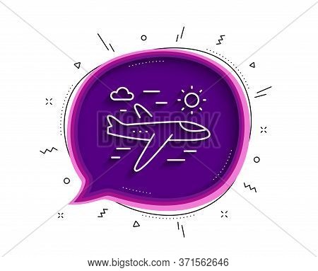 Airplane Travel Line Icon. Chat Bubble With Shadow. Trip Flight Sign. Holidays Symbol. Thin Line Air
