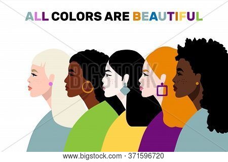 Stop Racism. Black Lives Matter, We Are Equal. No Racism Concept. Flat Style. Women. Different Skin 