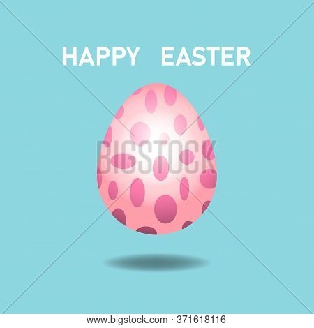Easter Egg With Shadow On A Blue Background. Easter Voluminous Egg With Pink Circles. Stock Vector I
