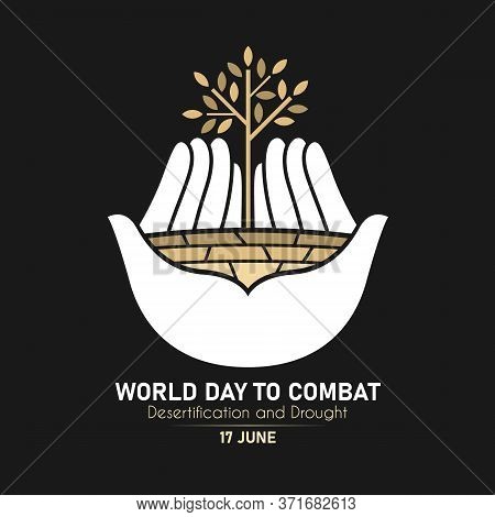 World Day Combat Desertification And Drought With White Hand Hold Dry Trees And Dry Soil Sign On Bla