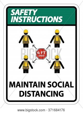 Safety Instructions Maintain Social Distancing, Stay 6ft Apart Sign,coronavirus Covid-19 Sign Isolat