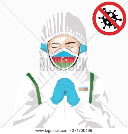 Covid-19 Or Coronavirus Concept. Azerbaijani Medical Staff Wearing Mask In Protective Clothing And P