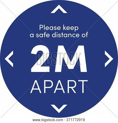 Sticker With The Text: Please Keep A Safe Distance Of 2 Meters . Blue Round Sticker For Social Dista