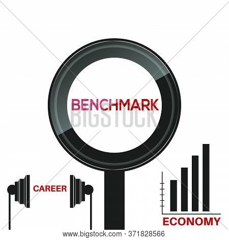 Benchmark Post In Magnifying Glass On White Background. Career And Economy Icon Sets.