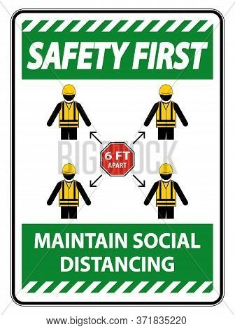Safety First Maintain Social Distancing, Stay 6ft Apart Sign,coronavirus Covid-19 Sign Isolate On Wh