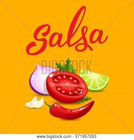 Quality Ingredients  For Salsa Sauce Cartoon Style And Original Handwritten Text Salsa. Vector Illus