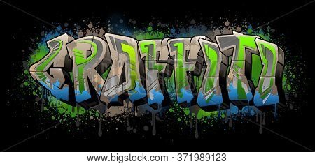 A Cool Graffiti Name Illustration Inspired By Graffiti And Street Art Culture. Vivid Vibrant Colors,