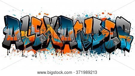 Alexander. A Cool Graffiti Name Illustration Inspired By Graffiti And Street Art Culture. Vivid Vibr