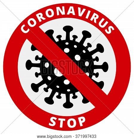 Stop Coronavirus Icon In Red Prohibitory Round Sign. Pandemic Stop Novel Coronavirus Outbreak Covid-