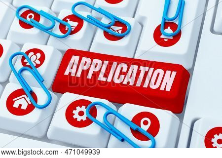 Inspiration Showing Sign Application. Internet Concept An Order For Something Formal And Usually Wri