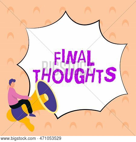 Conceptual Display Final Thoughts. Business Idea Conclusion Last Analysis Recommendations Finale Of 
