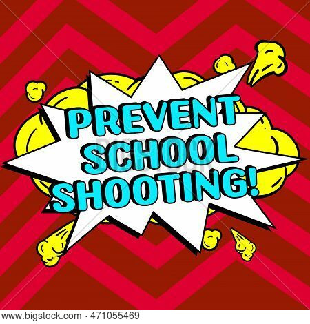Writing Displaying Text Prevent School Shooting. Business Showcase Actions Committed To Terminate Us