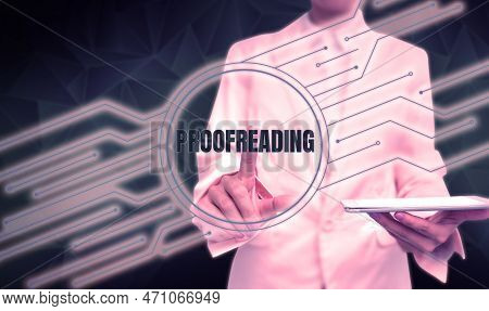 Hand Writing Sign Proofreading. Concept Meaning Act Of Reading And Marking Spelling, Grammar And Syn