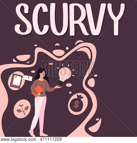 Inspiration Showing Sign Scurvy. Word Written On Disease Caused By A Lack Of Vitamin C Vile Person
