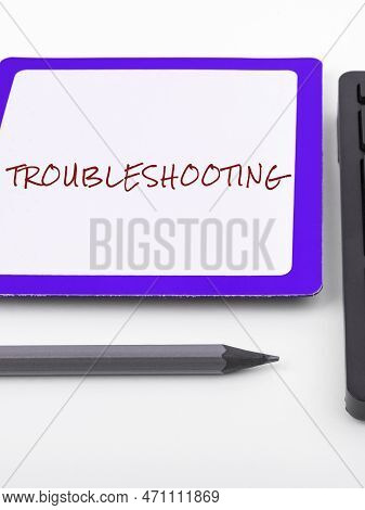 Inspiration Showing Sign Troubleshooting. Business Approach An Act Of Investigating Or Dealing With 