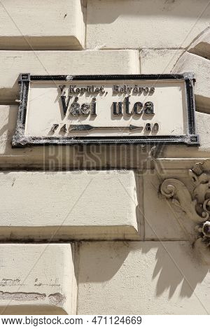 Budapest, Hungary - Vaci Utca (vaci Street) Sign. One Of Most Famous Tourist Streets In Budapest.