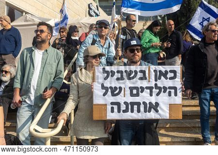 Jerusalem, Israel - February 20 2023: Israelis Protest Near The Knesset Against Plans By Prime Minis