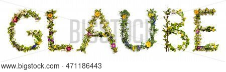 Blooming Flower Letters Building German Word Glaube Means Faith