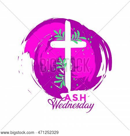 Ash Wednesday Cross Vector Art. Ash Wednesday With Cross, Blessing, Worship, Holy Background Design.