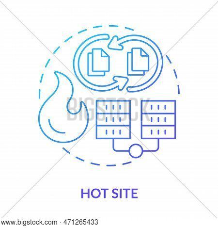 Hot Site Blue Gradient Concept Icon. Up-to-date Backups. Data Restoration. Type Of Disaster Recovery
