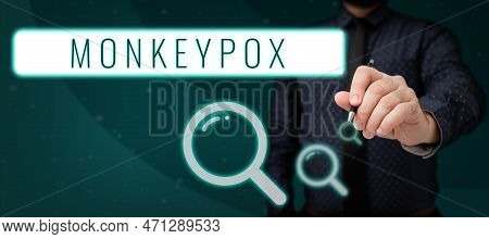 Inspiration Showing Sign Monkeypox. Internet Concept Poxvirus Of Africa Caused By Chiefly In Wild Ro